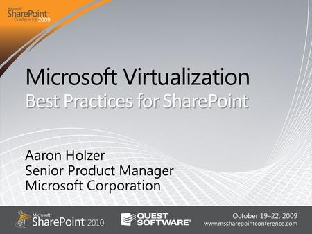 Microsoft Virtualization Best Practices for SharePoint