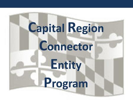 C apital R egion C onnector E ntity P rogram.  Currently, there are 730,000 uninsured Marylanders  Men: 56 Percent  Women: 44 Percent Uninsured Maryland.