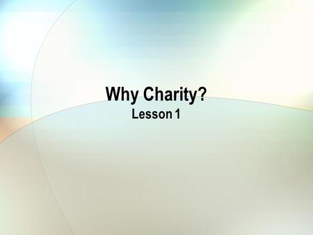 Why Charity? Lesson 1. Success Criteria I can... Identify at least 1 factor that affects a person’s behaviour. Evaluate altruistic and non-altruistic.