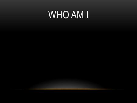 WHO AM I. Who am I? That the Lord of all the earth, Would care to know my name, Would care to feel my hurt, Who am I? That the Bright and Morning Star,