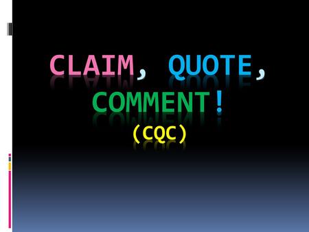 Why do we have to use quotes?  Everything you write is an argument. Yes, everything. No matter what you are writing, you are claiming that your opinion.