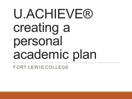 U.ACHIEVE® creating a personal academic plan