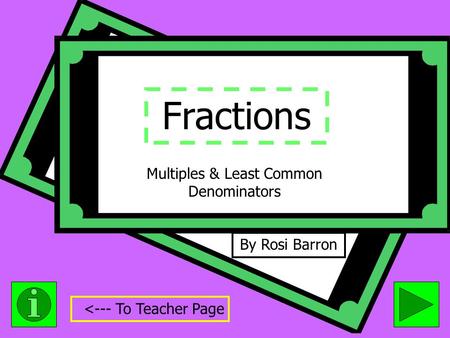 Fractions By Rosi Barron Multiples & Least Common Denominators 