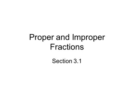 Proper and Improper Fractions