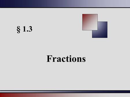 § 1.3 Fractions.