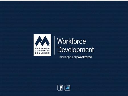 Carl D. Perkins Career and Technical Education Act: MCCCD Performance Jennifer Kaufman Fourness Manager, Workforce Initiatives Workforce Development March.