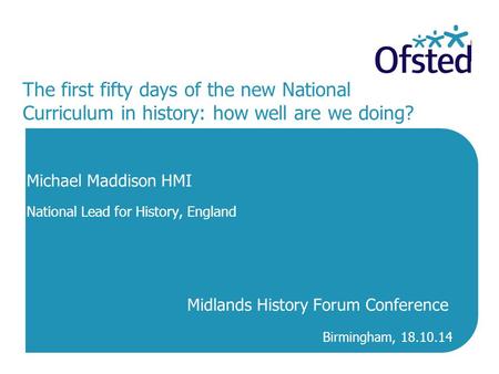 Michael Maddison HMI National Lead for History, England