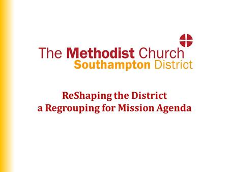 ReShaping the District a Regrouping for Mission Agenda.