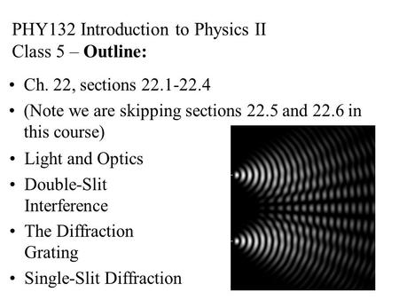 PHY132 Introduction to Physics II Class 5 – Outline: