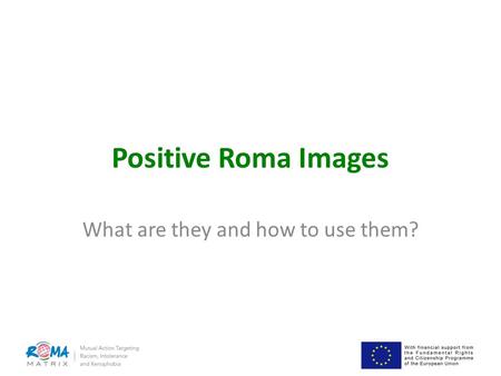 Positive Roma Images What are they and how to use them?