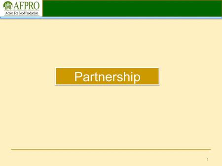 Partnership 1. What contributed in long term partnership 2 Establishment of institution with focus on technical aid Availability of professional services.