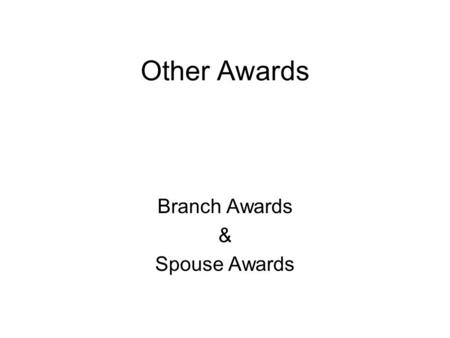 Branch Awards & Spouse Awards