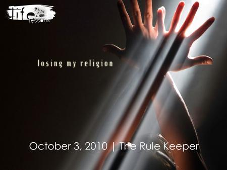 October 3, 2010 | The Rule Keeper. Mini Vision| Confidentiality | What happens in group, stays in group. Unless of course it’s illegal, then it should.