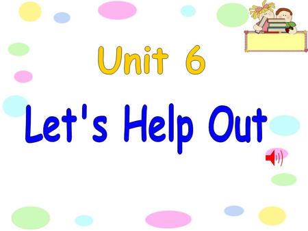 Book p.62 I help you And you help me. That is what makes A family. Help your friends And neighbours too. You help them And they will help you.