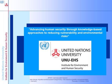 United Nations University Institute for Environment & Human Security EFMSV Germanwatch Session “Climate change, migration and European.