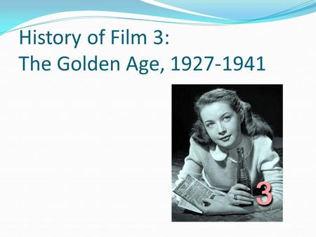 History of Film 3: The Golden Age,