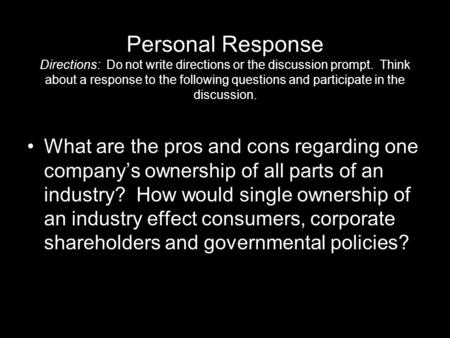 Personal Response Directions: Do not write directions or the discussion prompt. Think about a response to the following questions and participate in the.