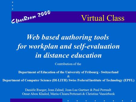 Virtual Class Web based authoring tools for workplan and self-evaluation in distance education Contribution of the Department of Education of the University.