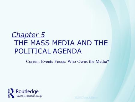 Chapter 5 THE MASS MEDIA AND THE POLITICAL AGENDA