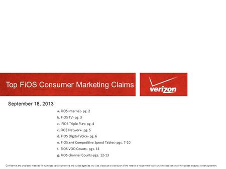 Confidential and proprietary materials for authorized Verizon personnel and outside agencies only. Use, disclosure or distribution of this material is.