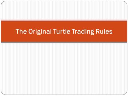 The Original Turtle Trading Rules