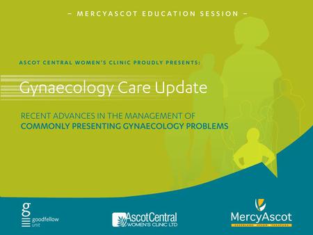 18.45-18.55Welcome and introductions 18.55-19.45 Lectures: Ovarian cysts for Primary Care (Simon Edmonds) Colposcopy update (Ai Ling Tan) 19.45-20.00.