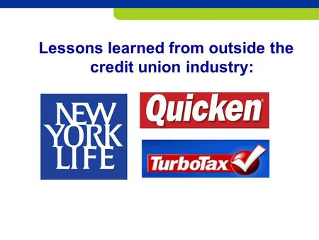 Lessons learned from outside the credit union industry: