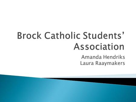 Amanda Hendriks Laura Raaymakers.  Club T-Shirts  50 T-shirts  Designed to increase the visibility of BCSA on Campus and recruit new and interested.