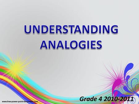 Grade 4 2010-2011. To describe things around us, we use adjectives or figures of speech to make people understand what we are trying to say… BUT… what.