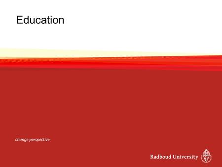 Education. Study opportunities 37 Bachelor's programmes -2 English-taught 72 Master's programmes -9 Research Master's programmes -18 programmes in the.