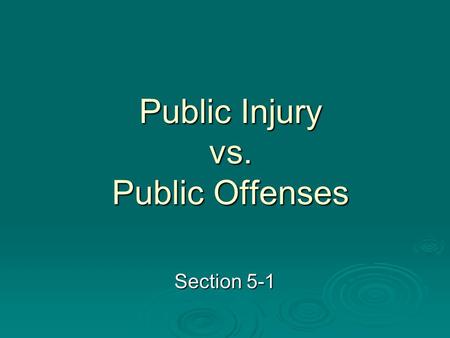 Public Injury vs. Public Offenses