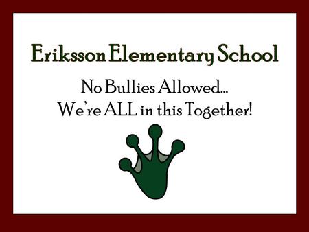 No Bullies Allowed… We’re ALL in this Together!. Today Define Bullying Discuss the Types of Bullying Discuss the Roles of People in Bully Situation The.