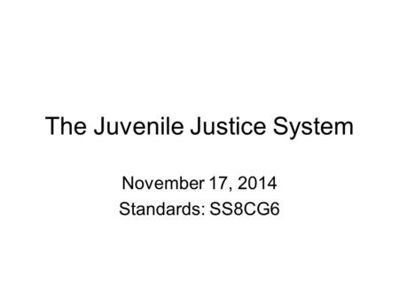 The Juvenile Justice System