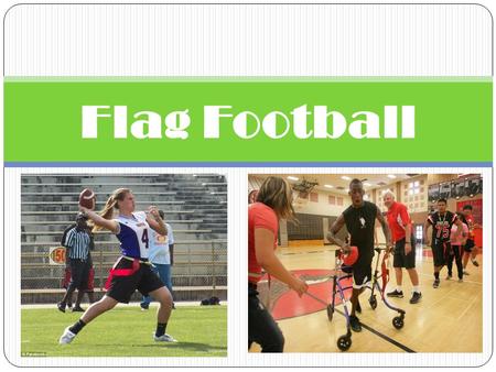 Flag Football.