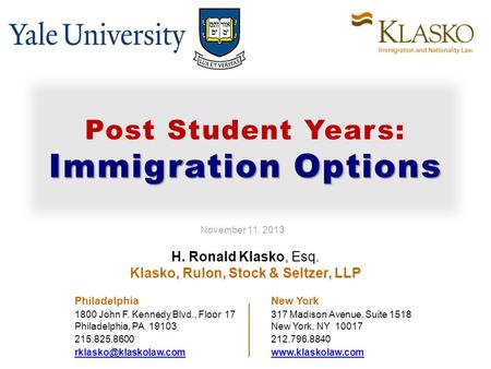 H. Ronald Klasko, Esq. Klasko, Rulon, Stock & Seltzer, LLP Philadelphia New York 1800 John F. Kennedy Blvd., Floor 17 317 Madison Avenue, Suite 1518 Philadelphia,