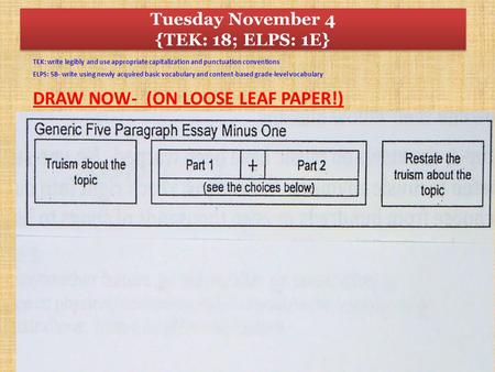 TEK: write legibly and use appropriate capitalization and punctuation conventions ELPS: 5B- write using newly acquired basic vocabulary and content-based.