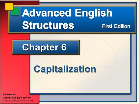 Business English at Work © 2003 Glencoe/McGraw-Hill References.