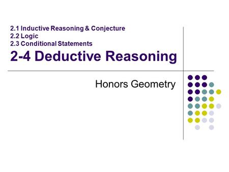 2. 1 Inductive Reasoning & Conjecture 2. 2 Logic 2