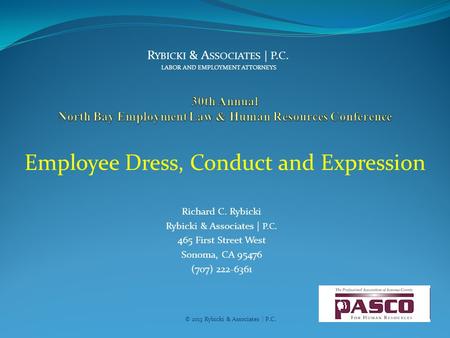 © 2013 Rybicki & Associates | P.C. R YBICKI & A SSOCIATES | P.C. LABOR AND EMPLOYMENT ATTORNEYS Richard C. Rybicki Rybicki & Associates | P.C. 465 First.