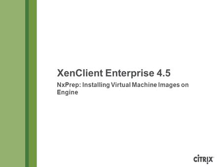 NxPrep: Installing Virtual Machine Images on Engine