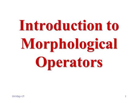 Introduction to Morphological Operators