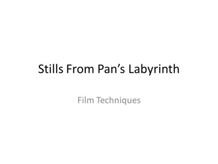 Stills From Pan’s Labyrinth