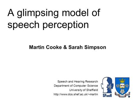 A glimpsing model of speech perception