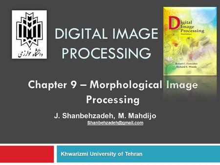 Table of Contents Preview 9.1 Preliminaries 9.2 Erosion and Dilation