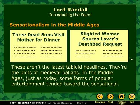 Sensationalism in the Middle Ages These aren’t the latest tabloid headlines. They’re the plots of medieval ballads. In the Middle Ages, just as today,