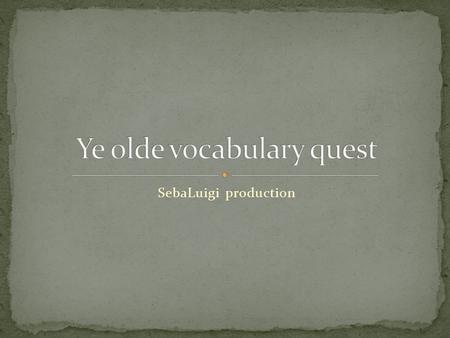 SebaLuigi production. In ye olde village, a knight (Rather Dashing) is awoken by a pandemonium outside. Choose Wisely... The knight goes outside to investigate…