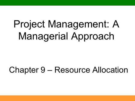 Project Management: A Managerial Approach