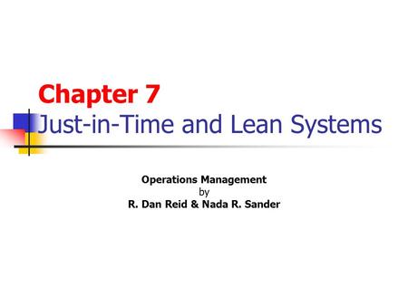 Chapter 7 Just-in-Time and Lean Systems