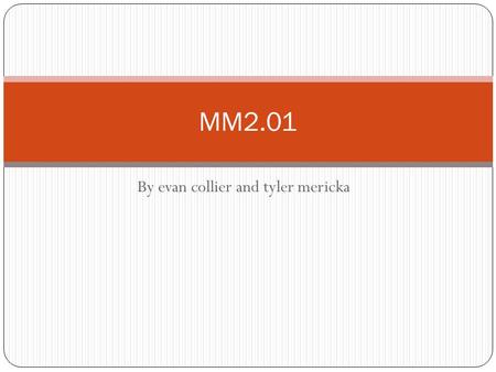 By evan collier and tyler mericka MM2.01. Objective A Define the term sales cycle. A sales cycle is the time from when a salesperson first makes contact.