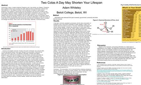 References 1. Why is Phosphoric Acid In Soda Pop. (1997-2005). General Chemistry Online. October 10, 2008.